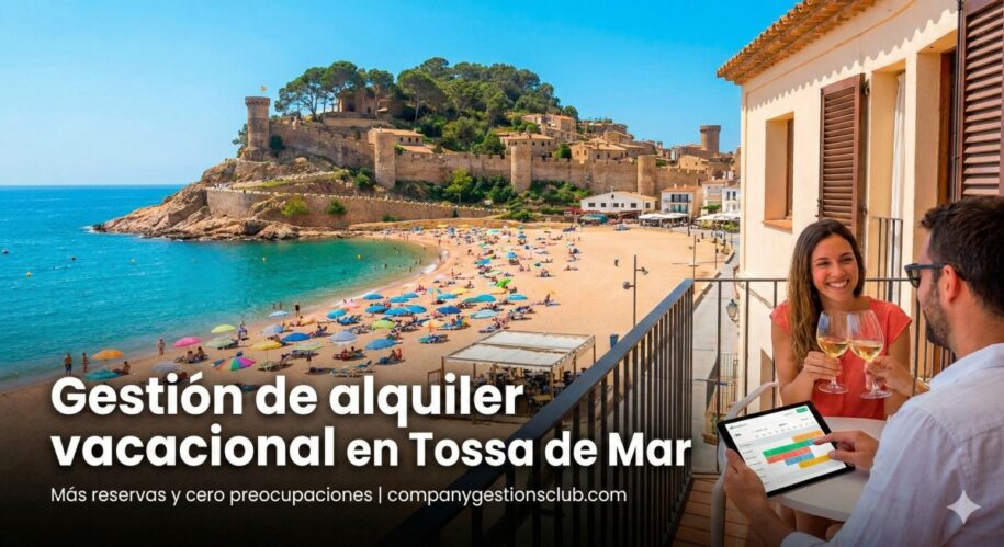 Gestión profesional de alquiler vacacional en Tossa de Mar para propietarios
